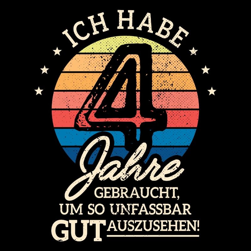 4. Geburtstag Geschenk Habe 4 Jahre Gebraucht