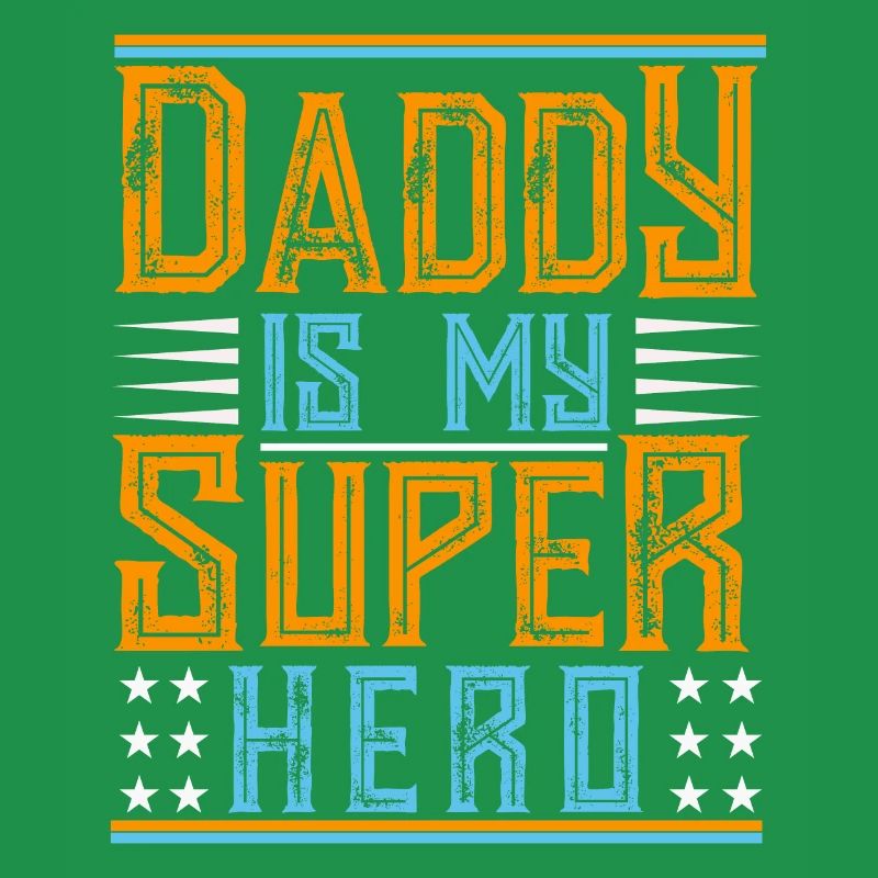 Daddy Is My Super Hero