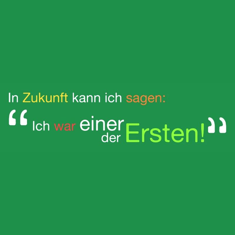 " Ich war einer der Ersten!"