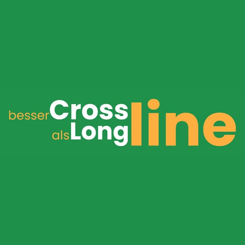 besser Crossline als Longline