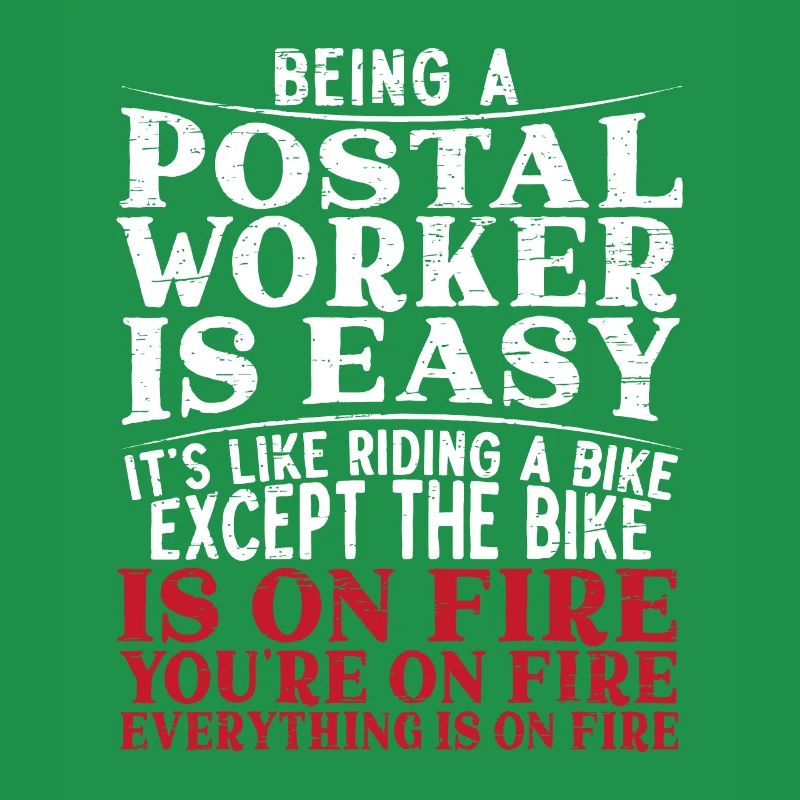 Being A Postal Worker Is Easy Funny Mailman
