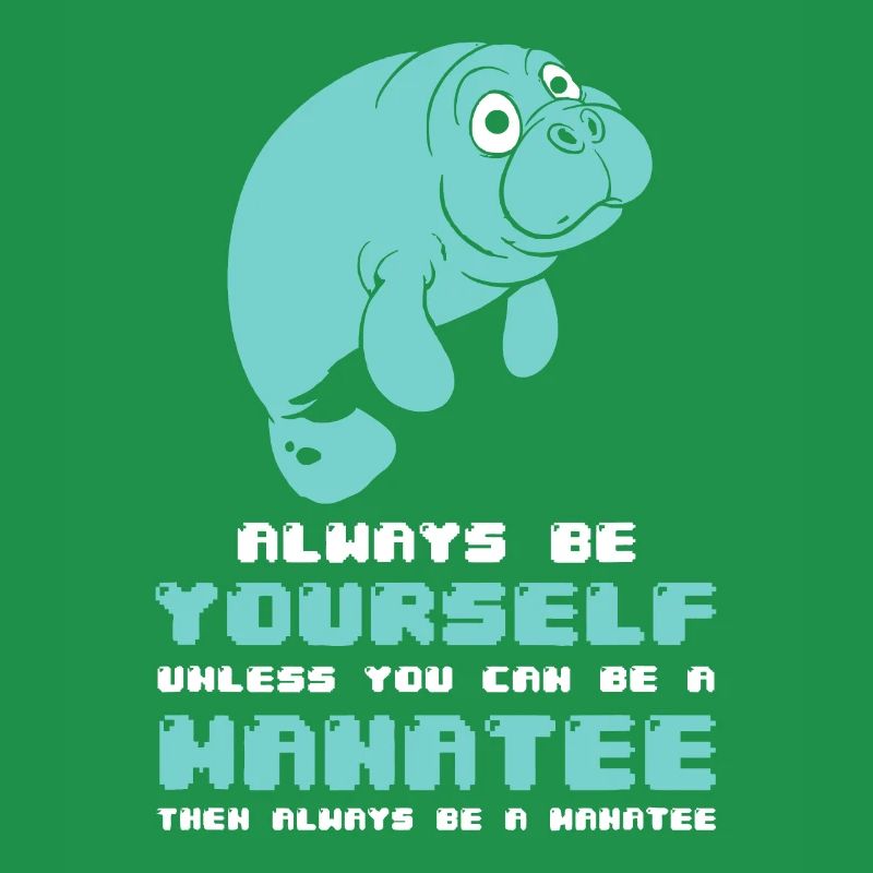 Manatee - Sei immer du selbst, es sei denn,