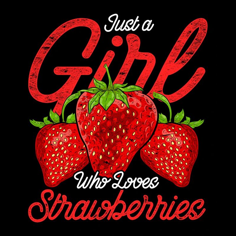 Nur ein Mädchen das Erdbeeren liebt Obst Erdbeere