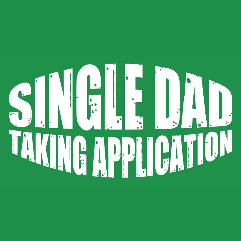 Single Dad Taking Application 8