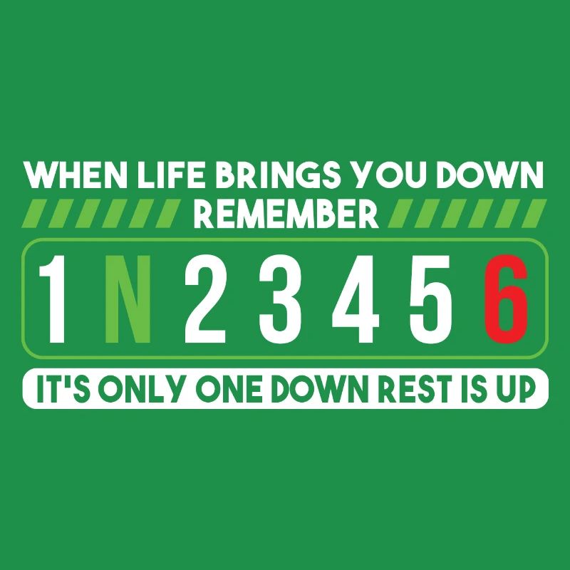 When Life Brings You Down Remember only one down
