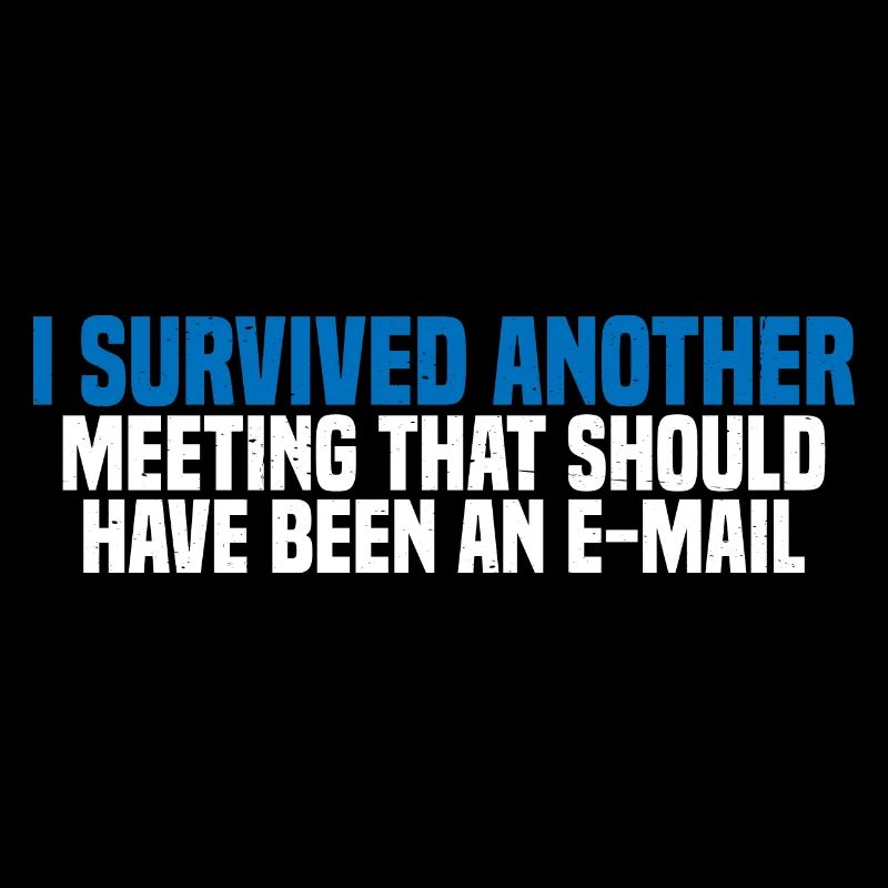 I Survived Another Meeting 27