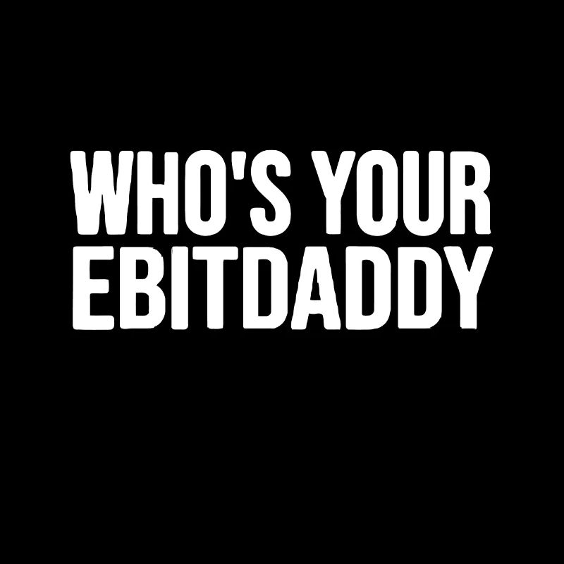 Whos Your EBITDADDY Funny Accounting CPA EBITDA