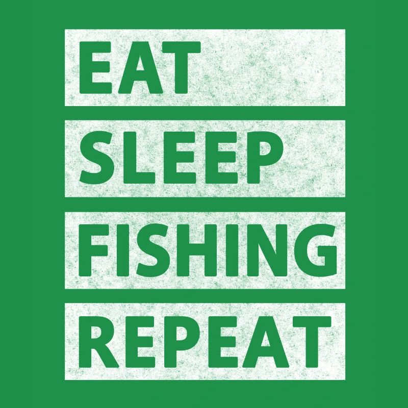Eat Sleep Fish Repeat