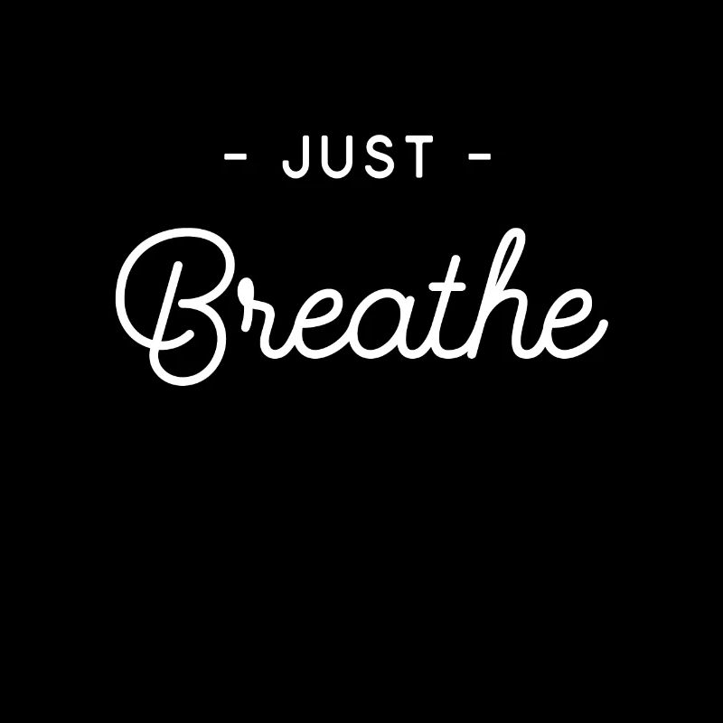 Take a deep breath