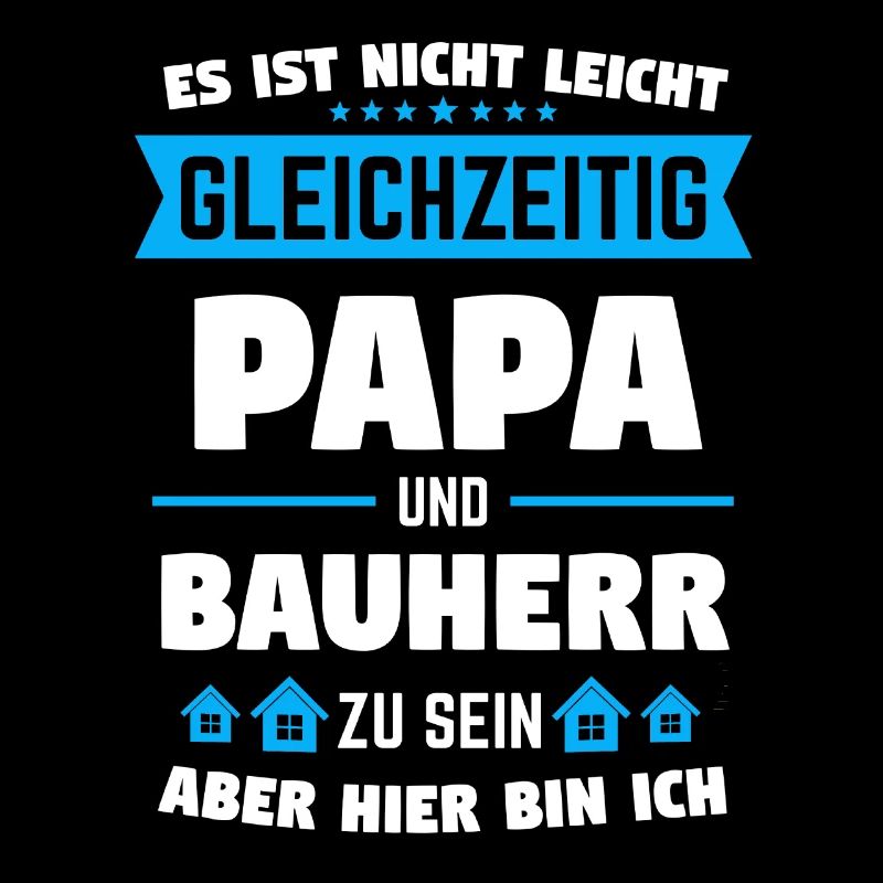 Bauherr Papa Bauherren Einweihungsfeier Geschenk