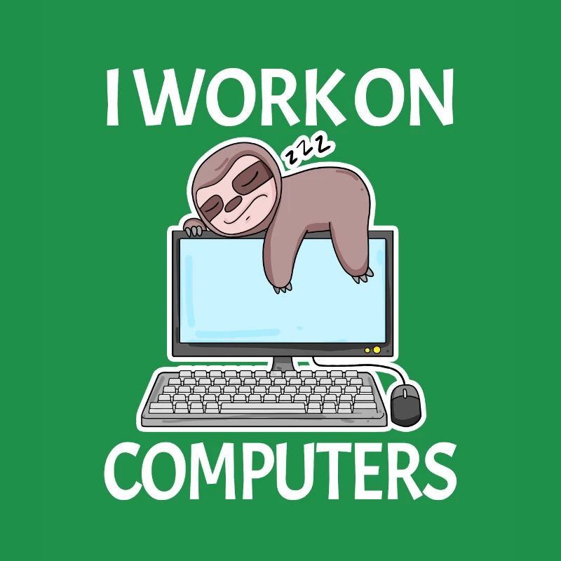 I work on computers Computer Nerd faul lustig