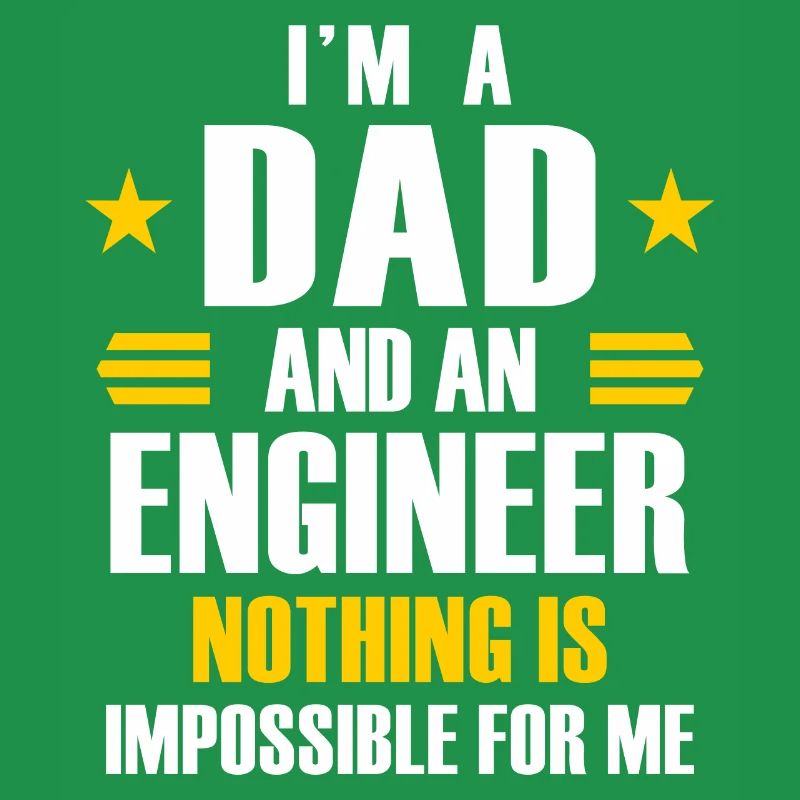 I'm a dad and a engineer nothing is impossible