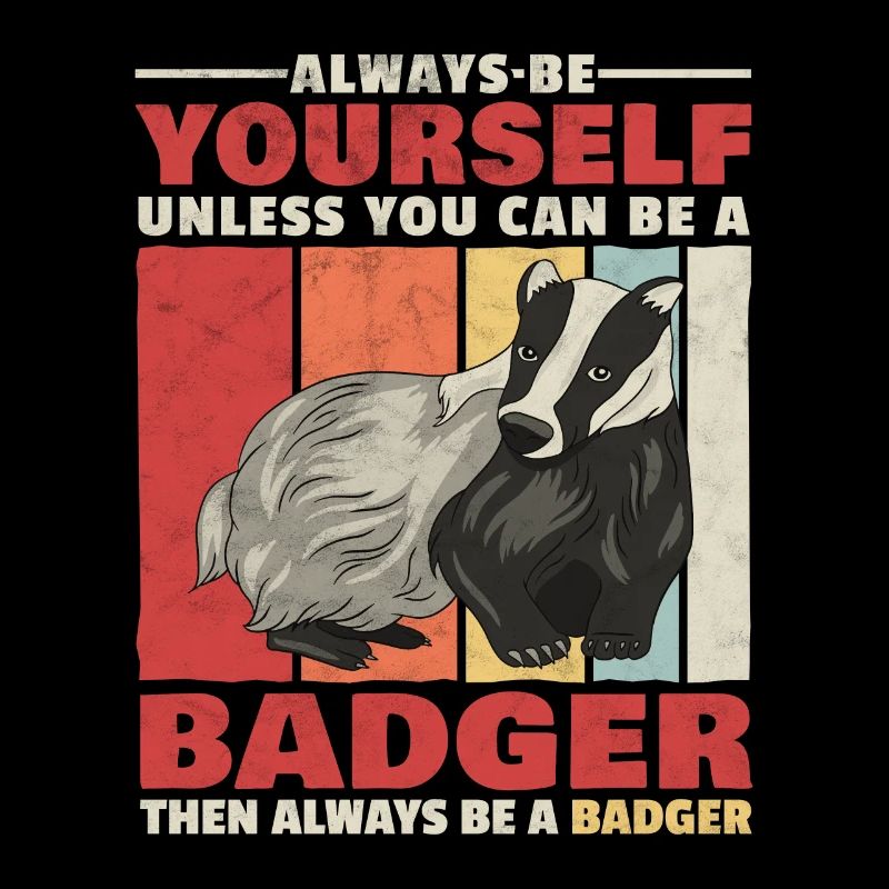 Honigdachs sei immer du selbst Dachs Spruch