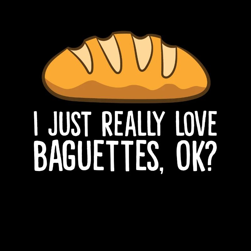 I Just Really Like Baguettes
