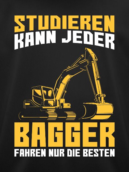 Baggerfahrer Bagger Spruch