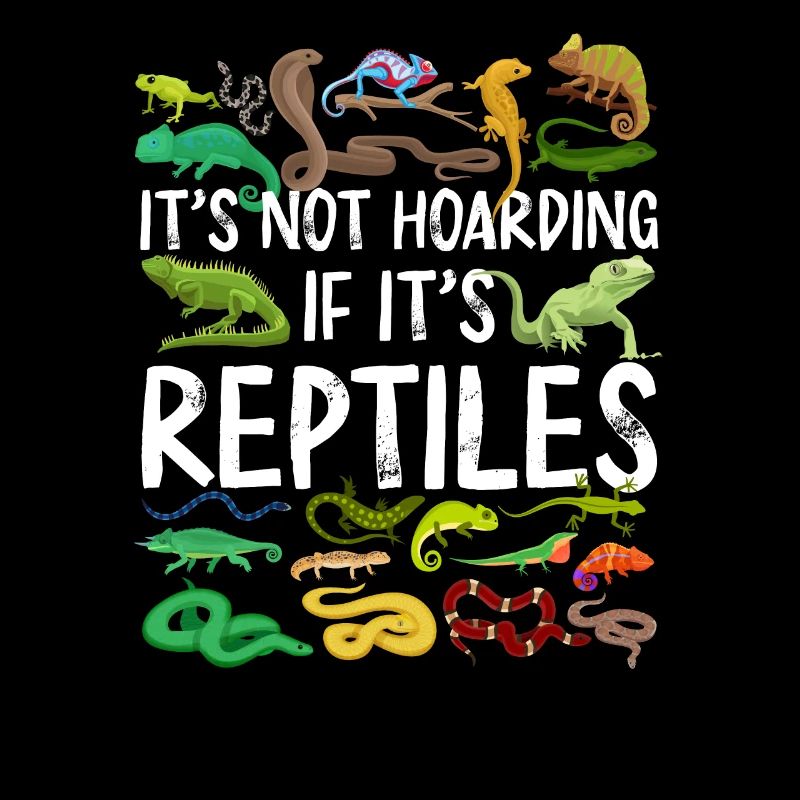 It'S Not Hoarding If It'S Reptiles