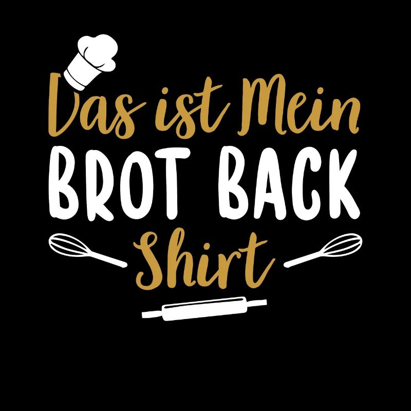 Das ist mein Brot Back