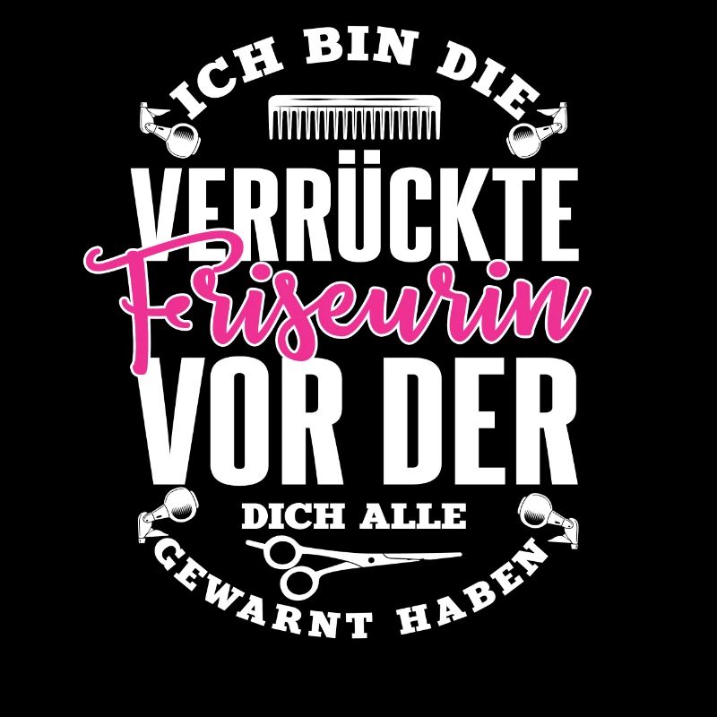Ich bin die verrückte Friseurin vor der gewarnt