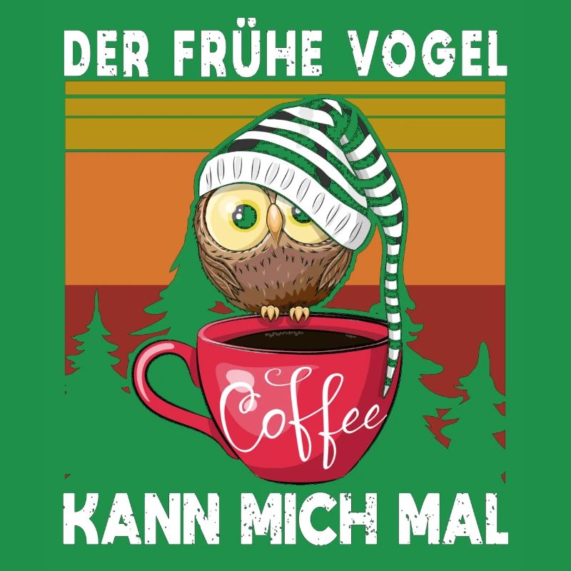 Der Frühe Vogel Kann Mich Mal Eule Kaffee