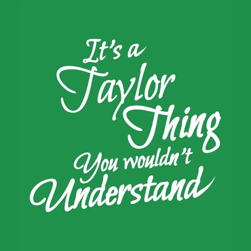 It is a taylor thing