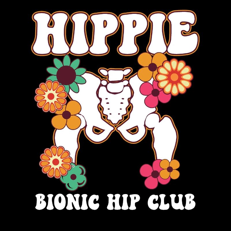 Hippie Bionic Hip Club Recovery Replacement Funny