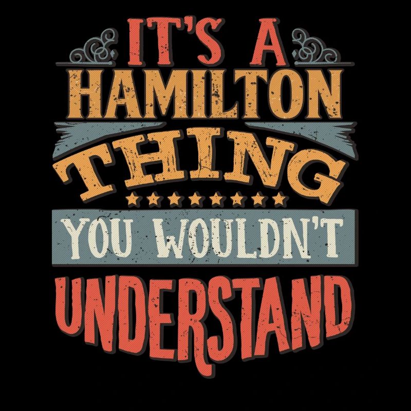 C’est une chose hamilton que vous ne comprendriez pas -
