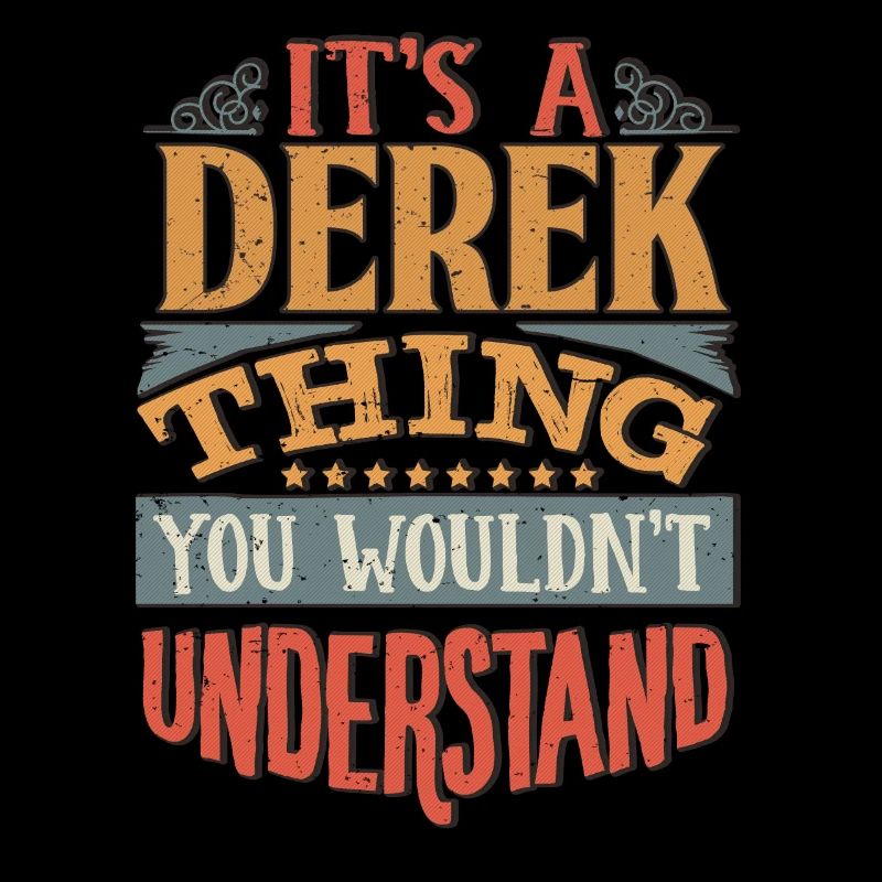 Es ist eine Derek-Sache, die Sie nicht verstehen würden - Derek