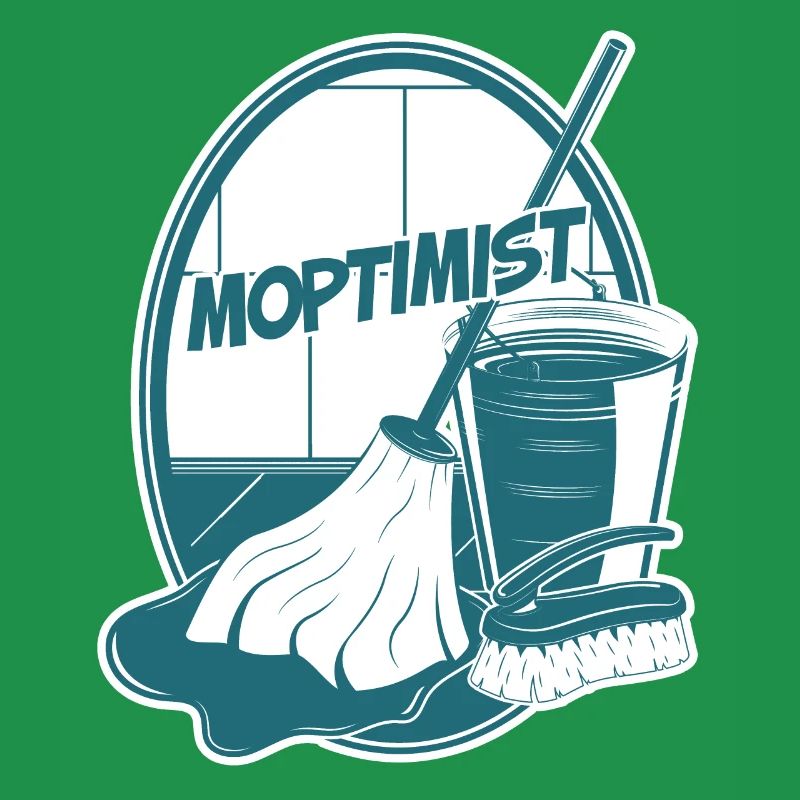 Moptimist Putzfrau Putzmann Putzkolonne Sprüche