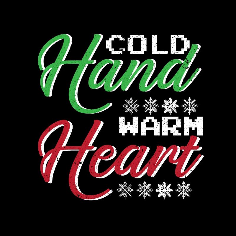 Winter Cold Hands Warm Heart Snow Cold