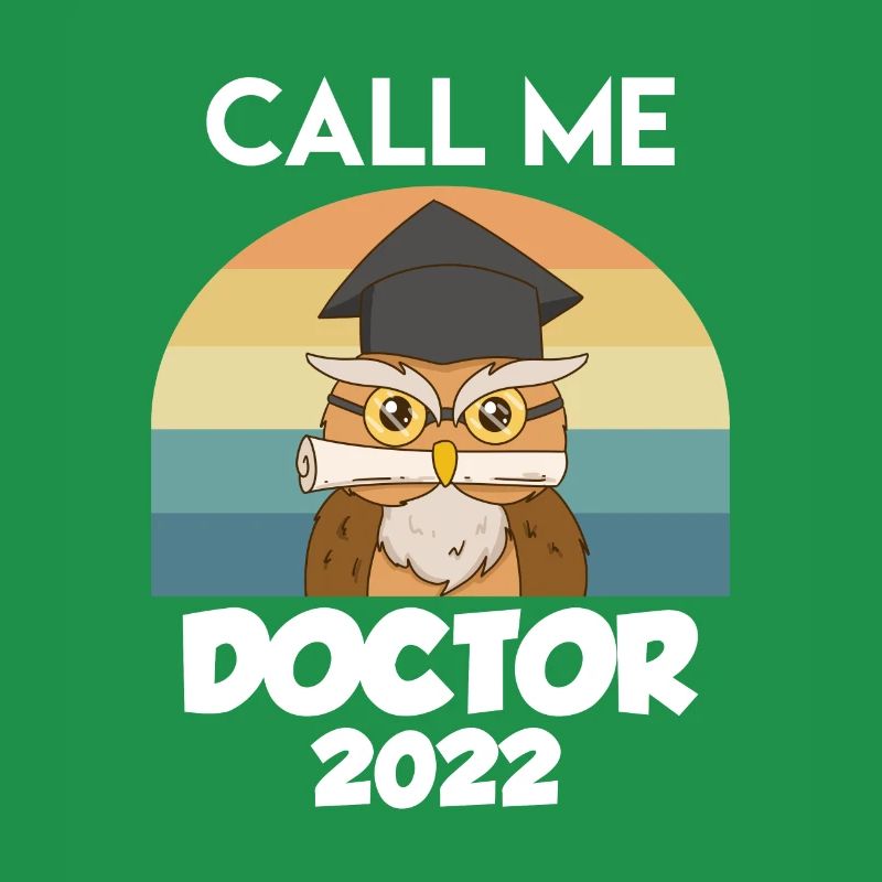 Phd Doktor Doktortitel Call me Doktor