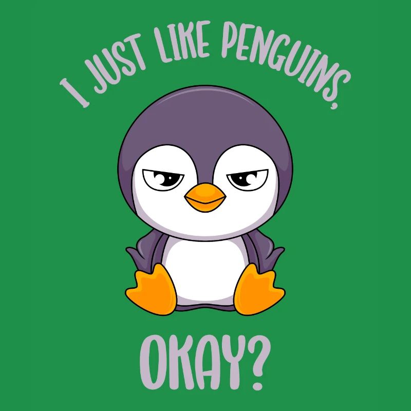 Pinguin Sarkasmus Ich mag halt Pinguine grumpy