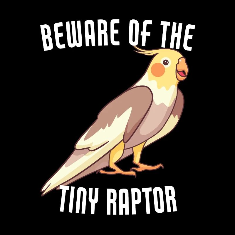 Beware Of The Tiny Raptor Funny Cockatiel Parrot