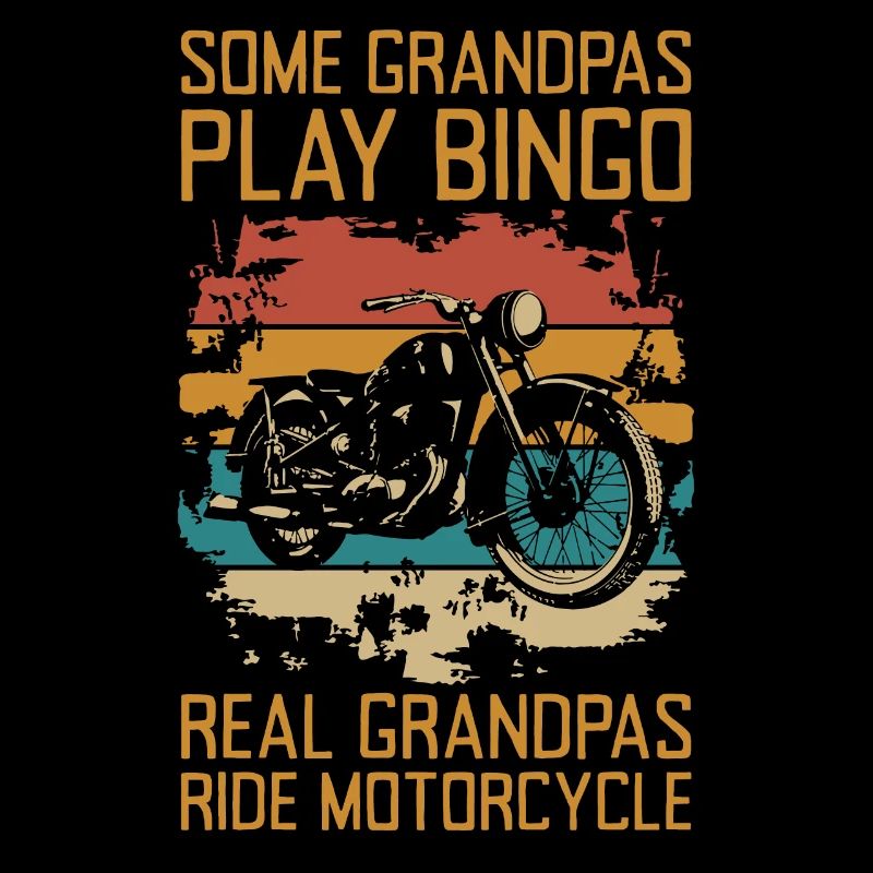 Some Grandpas Play Bingo Real Ride Motorcycle