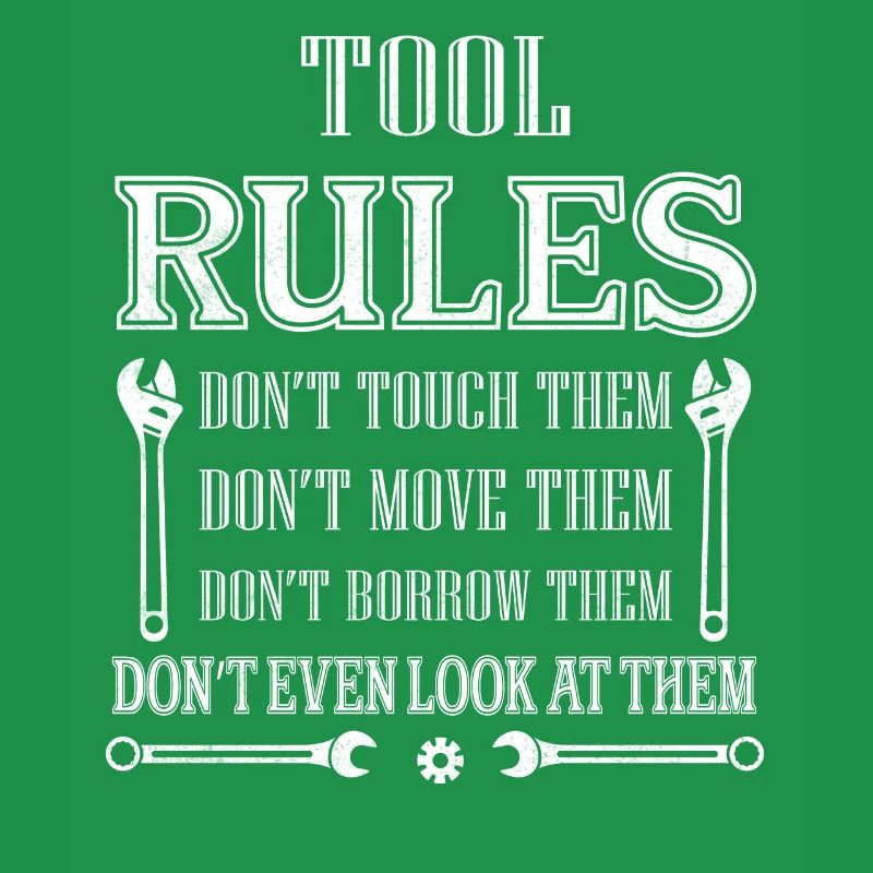 Tool Rules Don't Touch Them Don't Move Mechanic