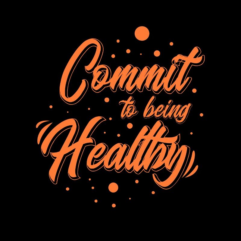 commit to being healthy