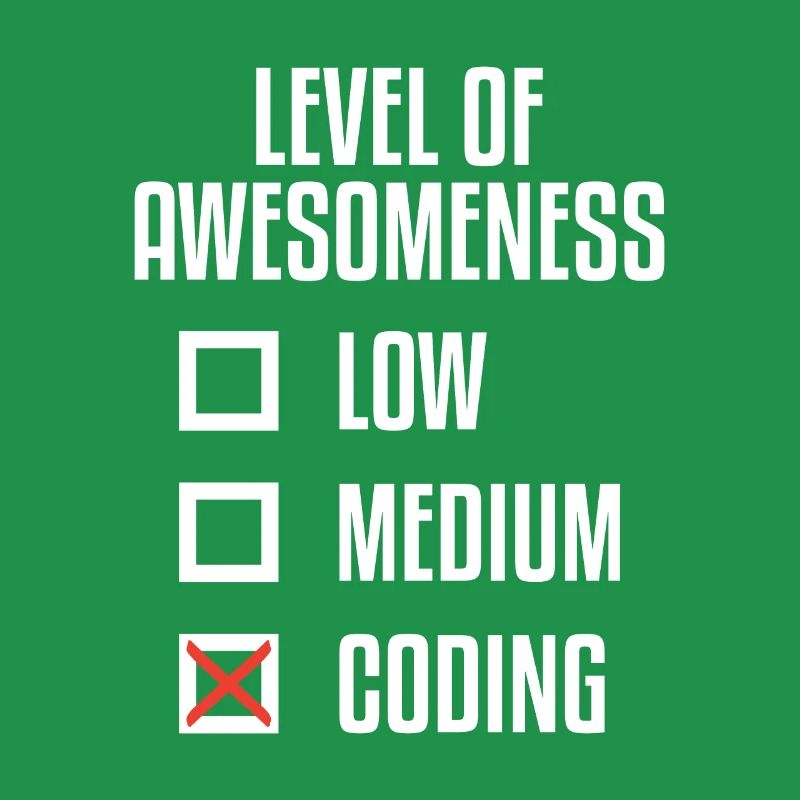 Level Of Awesomeness Low Medium Coding Programming