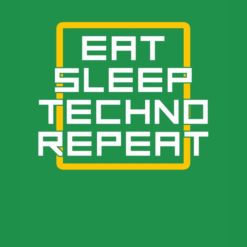 eat sleep techno repeat
