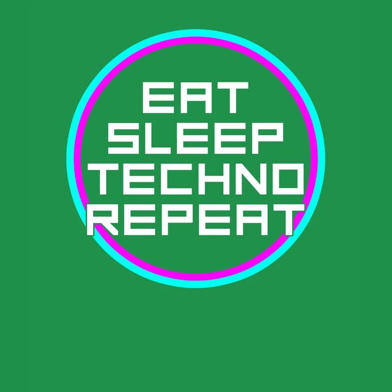eat sleep techno repeat
