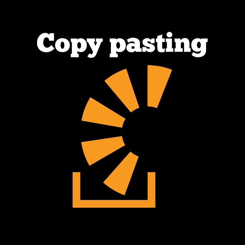 Copy Pasting Programming Coder Software Developer