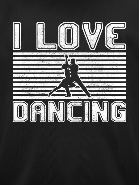 I love dancing