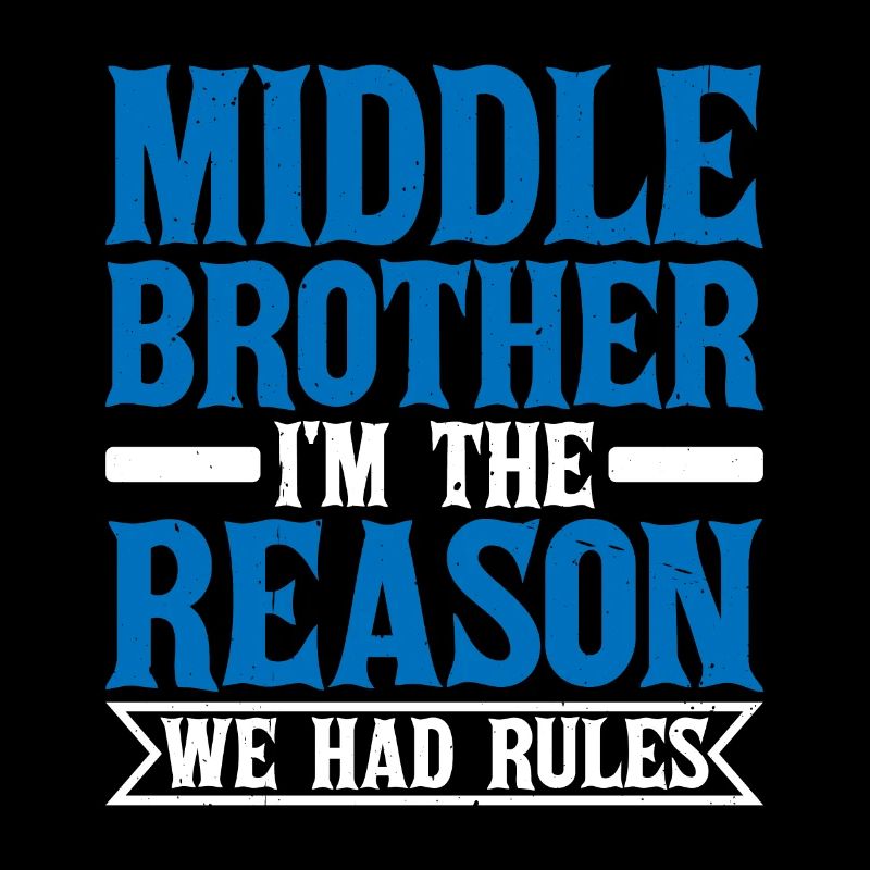 Middle Brother, I'm The Reason We Had Rules 2