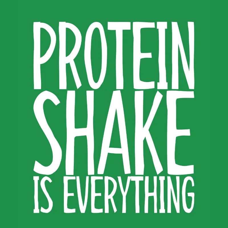 Protein Shake Is Everything 3