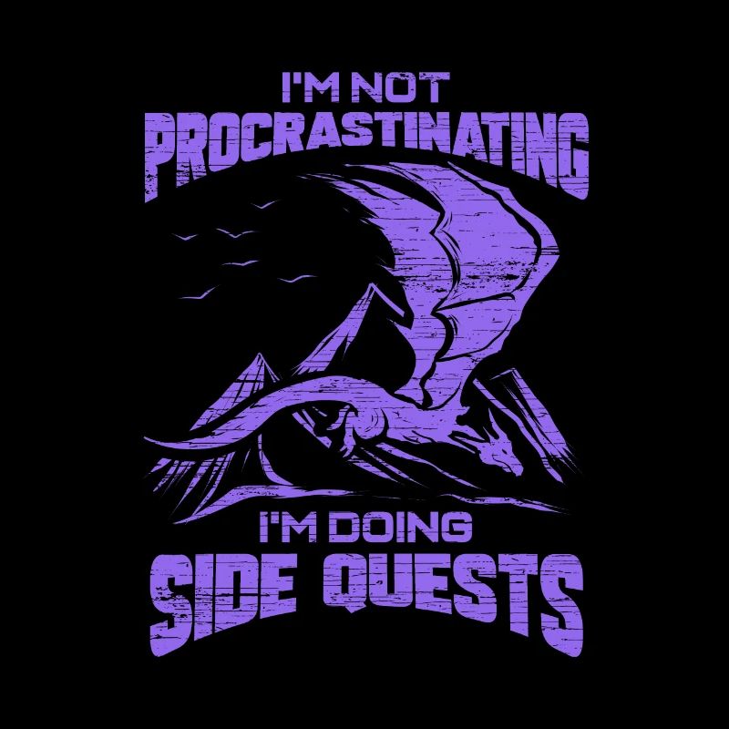 I'm Not Procrastinating I'm Doing Side Quests