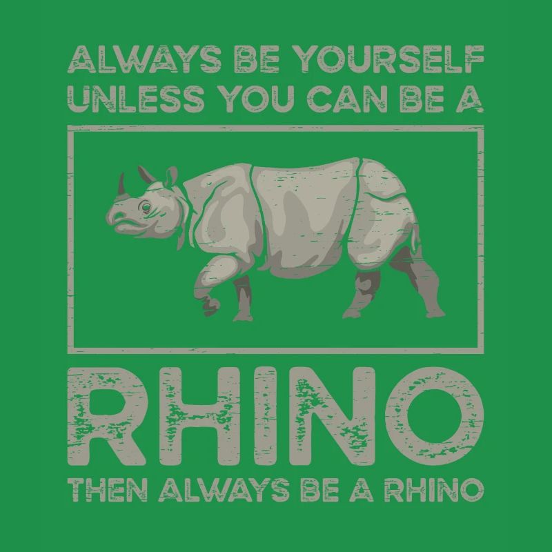 Sei immer ein Du selbst, es sei denn, du kannst ein Nashorn sein