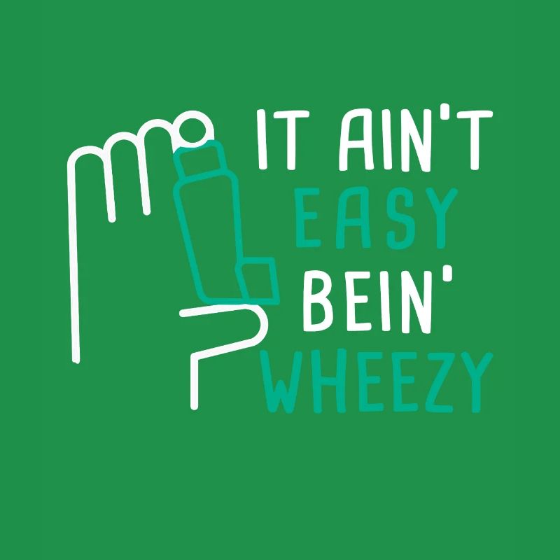 It Ain't Easy Bein' Wheezy Asthma Awareness