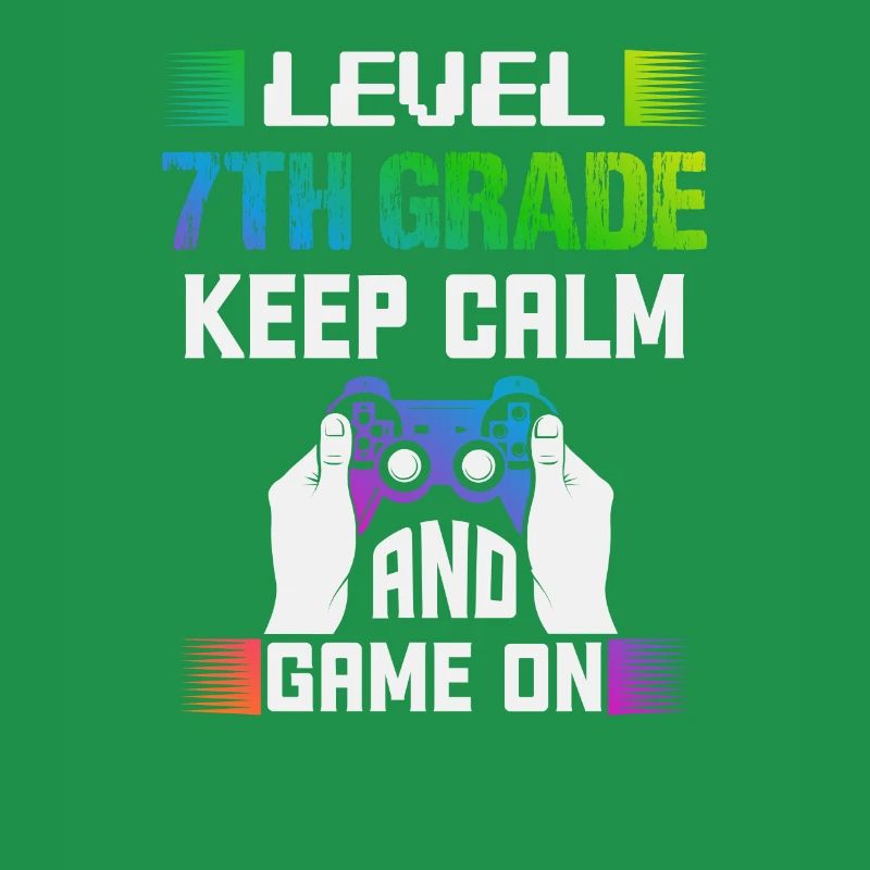 Level 7TH GRADE keep calm and game on