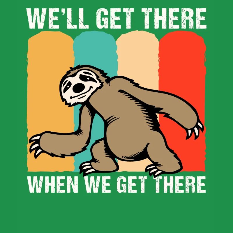 WE´LL GET THERE - WHEN WE GET THERE