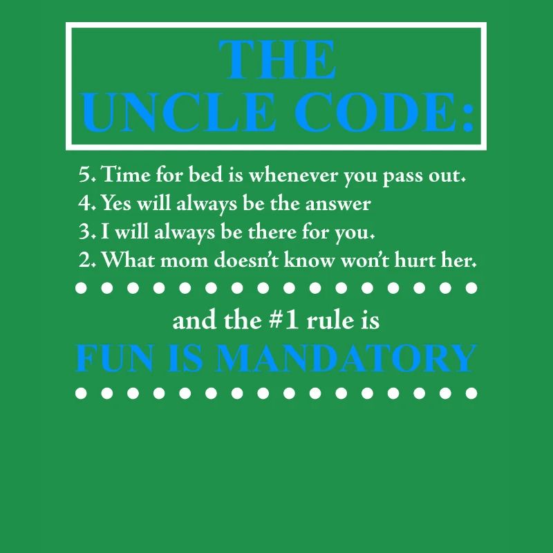 The Uncle Code funny uncle saying