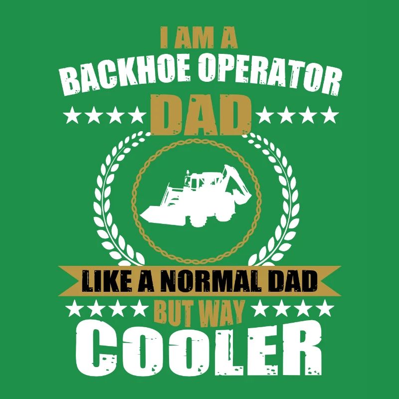 Backhoe loader daddy gift for men