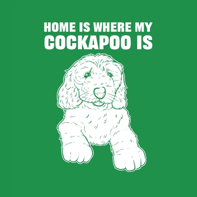 Home Is Where My Cockapoo Is Cockapoo Dog